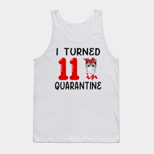 I Turned 11 In Quarantine Funny Cat Facemask Tank Top